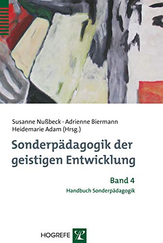 Sonderpädagogik der geistigen Entwicklung (Handbuch Sonderpädagogik) von Hogrefe Verlag GmbH + Co.